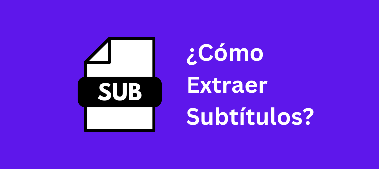 cómo extraer subtítulos